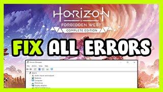 FIX Horizon Forbidden West Crashing, Freezing, Not Launching, Stuck & Black Screen