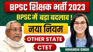 BPSC Teacher Vacancy Changes - All State Valid, CTET Appearing by Himanshi Singh