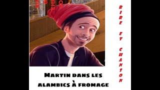 Martin dans les alambics à fromage