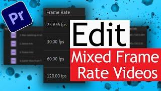 How to edit Mixed Frame Rate videos in premiere pro | Tutorial