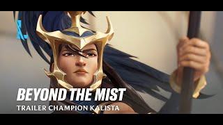 Beyond the Mist | Trailer Champion Kalista - League of Legends: Wild Rift