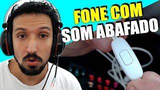 MICROFONE ABAFADO DO FONE DE OUVIDO