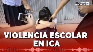 Ica: reportan más de 600 denuncias por violencia escolar