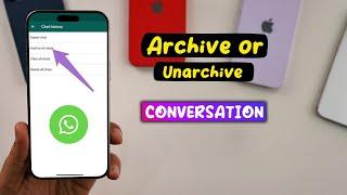 How to archive and unarchive whatsapp conversation iphone - Full Guide