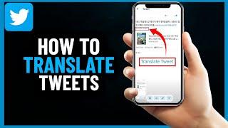 How to Translate Tweets on Twitter App | Step by Step (2024)