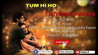 Tum Hi Ho - Indonesian lyrics and translations | Aashiqui | Aditya Roy Kapoor & Sharddha Kapoor