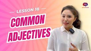 Bài 18: Các TÍNH TỪ phổ biến | Talk To Miss Lan