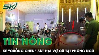 Tối 24/1: Đau Lòng Vụ Án Sát Hại Vợ Cũ Trong Căn Phòng Ngủ “Ám” Mùi Thuốc Sâu Ở Trà Vinh | SKĐS