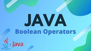 Java Tutorial Ep. 8 - Boolean Logical Operators