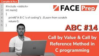 Call by value and call by reference in C | C Programming for Beginners | AnyBody Can Code | #14