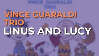 Vince Guaraldi Trio - Linus And Lucy (Official Audio)