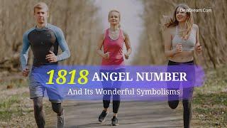 1818 Angel Number And Its Wonderful Symbolisms