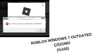 ROBLOX YOUR WINDOWS 7 İS OUTDATED ÇÖZÜMÜ (%100)