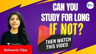 Can you Study for long, if not? Then watch this video | Aishwaria Ma'am