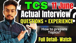 TCS 11 June Actual Interview Questions | TCS Prime 2024 | How to Prepare  | TCS Interview Experience