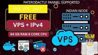 HOW I GET FREE VPS  OF 64 GB RAM 8 GB CORE CPU  IPv4/IPv6 AT INDIAN NODE | PATERODACTLY PANEL SUPORT