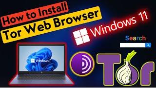 How to Install Tor Browser in Windows 11 | How to Download & Install Tor Web Browser in Windows 11