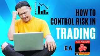 Expert Advisor Risk Manager - all that need trader to control risk in MT4 and MT5