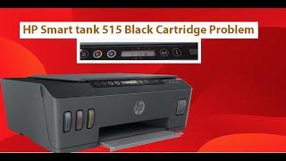 Hp Smart tank 515 Printer Cartridge Problem  - easy fix 100%