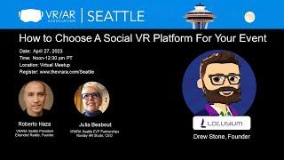 VRARA Seattle: How To Choose A Social VR Platform For Your Event