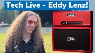 Tech Livestream - Eddy Lenz of Lenz Amplification!!