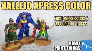 Vallejo Xpress - First Impressions, Upsides & Downsides [How I Paint Things]