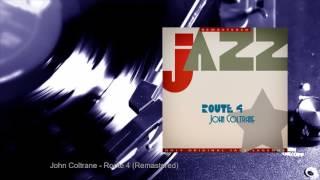 John Coltrane - Route 4 (Remastered) (Full Album)