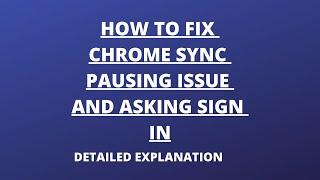 How To Fix Chrome Sync Pausing And Asking To Sign In | Chrome Sync Pausing Issue And Solution |