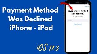 "Your Payment Method Was Declined" iPhone - iPad 2024 | Your Payment Method Was Declined iOS 17