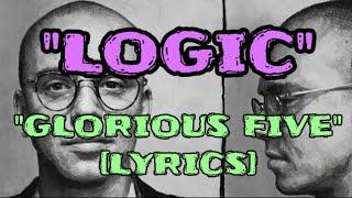 Logic - Glorious Five [Lyrics]