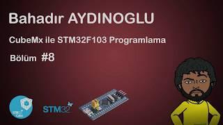 #8 CubeMx ile STM32F103 Programlama - PWM Sinyali