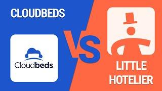 Cloudbeds vs Little Hotelier: 2 populares PMS para hoteles