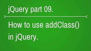 jquery tutorial for beginners - add class function part 9