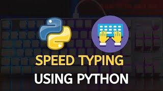 How to Test Your Typing Speed Using Python | How To Type Really Fast