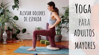 Yoga Para Adultos Mayores Y Aliviar Dolores De Espalda | 30 MINUTOS