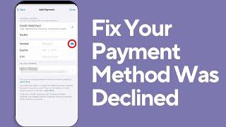 Your Payment Method Was Declined Update it or Provide a New Payment Method and Try Again