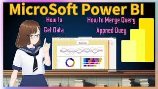 Microsoft Power BI Import data & Append Query Merge Query by Power Query