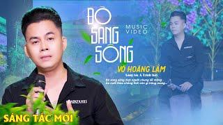 Đò Sang Sông - Võ Hoàng Lâm. Hit Mới - Cùng tác giả Đò Sang Ngang