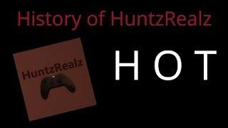 History of HuntzRealz