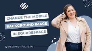 Change the Mobile Background Image in Squarespace 7.1