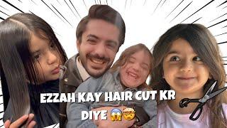 EZZAH KAY HAIR CUT KAR DIYE 