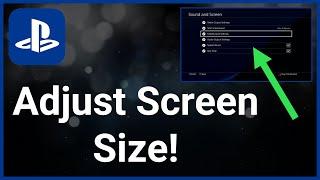 How To Adjust PlayStation 4 Screen Size