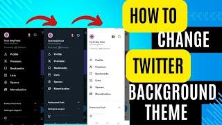 How to change Twitter Themes || How to change Twitter Background || Dark, Dim, Light
