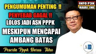 Info Penting !! Penyebab gagal jadi asn pppk 2021 meskipun mencapai ambang batas