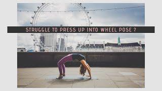 Struggle To Press Up Into Wheel Pose? Try this! // Tutorial #1 Anita Goa