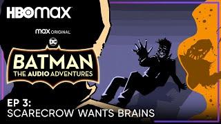 Batman: The Audio Adventures | S2 Episode 3 | HBO Max