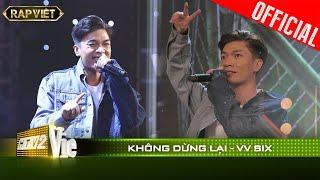 VVSix chinh phục Wowy bằng bản rap cực tâm huyết Không dừng lại |RAP VIỆT [Live Stage]