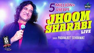 Jhoom Barabar Jhoom Sharabi - Live Performance | Padamjeet Sehrawat | Saregama Open Stage