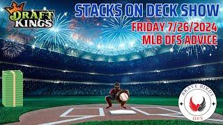 Friday 7/26/2024 | MLB DFS Strategy | Draftkings | Advice | Lineup Help | DFS | Recommendations