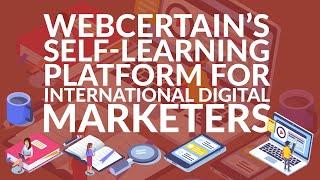 Webcertain’s self-learning platform for international digital marketers